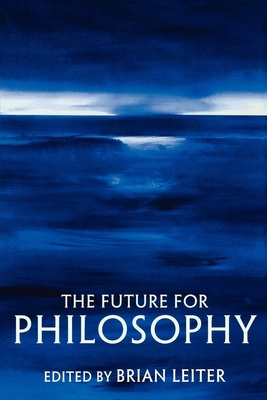 The Future for Philosophy 019920392X Book Cover