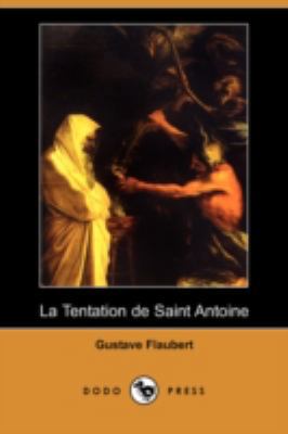 La Tentation de Saint Antoine (Dodo Press) [French] 1409945154 Book Cover
