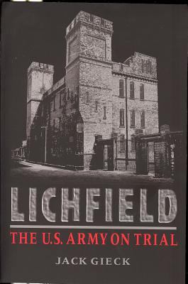 Lichfield: The U.S. Army on Trial 1884836275 Book Cover