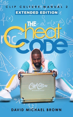 Clip Culture Manual 2: The Cheat Code 1957092963 Book Cover