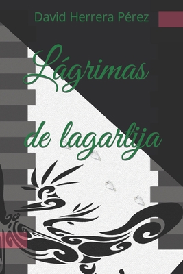 Lágrimas de lagartija [Spanish] B09DMW6QYT Book Cover