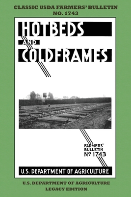 Hotbeds And Coldframes (Legacy Edition): The Cl... 1643891472 Book Cover