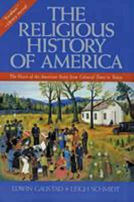 The Religious History of America: The Heart of ... 0060630566 Book Cover