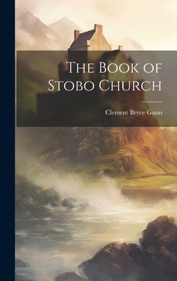 The Book of Stobo Church 1020319747 Book Cover