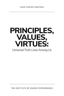 Principles, Values, Virtues: Universal Truth Li... B0G3DMBR2Z Book Cover