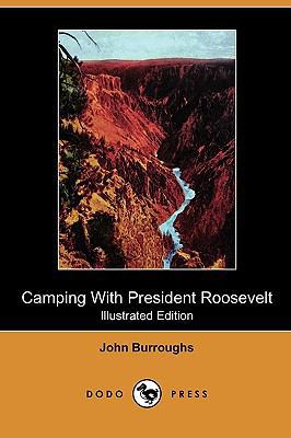 Camping with President Roosevelt (Illustrated E... 1409987965 Book Cover