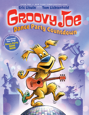 Dance Party Countdown (Groovy Joe #2): Volume 2 0545883792 Book Cover