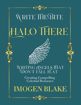 Halo There: Writing Angels That Don't Fall Flat... B0GLXWJ1C9 Book Cover