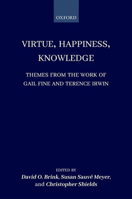 Virtue, Happiness, Knowledge: Themes from the W... 0198817274 Book Cover