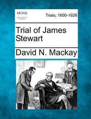 Trial of James Stewart 1275534287 Book Cover