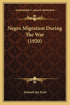 Negro Migration During The War (1920) 1164871714 Book Cover