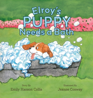 Elroy's Puppy Needs a Bath 1962416577 Book Cover