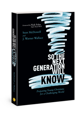 So the Next Generation Will Know: Preparing You... 1434712281 Book Cover