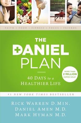 The Daniel Plan: 40 Days to a Healthier Life 0310344298 Book Cover