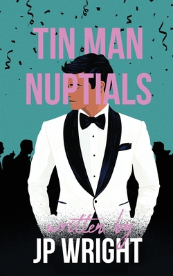 Tin Man Nuptials 1763696707 Book Cover