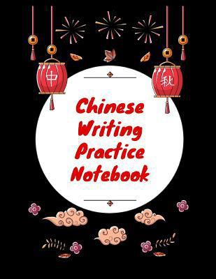 Chinese Writing Practice Notebook: Practice Wri... 1724093665 Book Cover