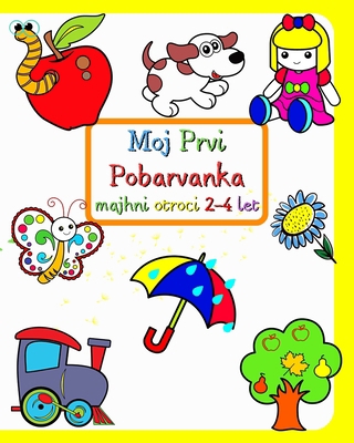 Moj Prvi Pobarvanka majhni otroci 2-4 let: Veli... [Slovenian] B0C9P87NK4 Book Cover