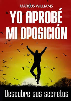 Yo aprobe mi oposición [Spanish] 1470940841 Book Cover