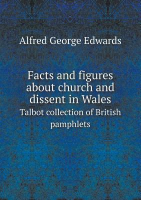 Facts and figures about church and dissent in W... 5518797559 Book Cover