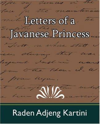 Letters of a Javanese Princess 1594628017 Book Cover