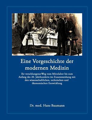 Eine Vorgeschichte der modernen Medizin [German] 3833413611 Book Cover