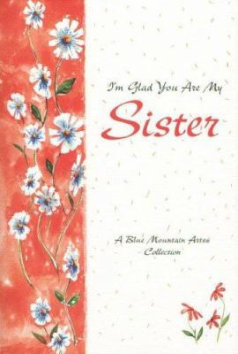 I'm Glad You Are My Sister: A Blue Mountain Art... 0883965690 Book Cover