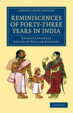 Reminiscences of Forty-Three Years in India: In... 1108046371 Book Cover