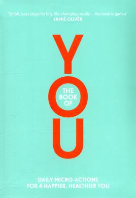 The Book of You: Daily Micro-Actions for a Happ... B01MT81N0D Book Cover