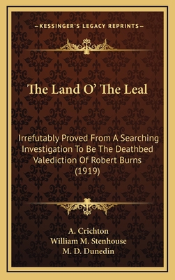 The Land O' the Leal: Irrefutably Proved from a... 1164215582 Book Cover