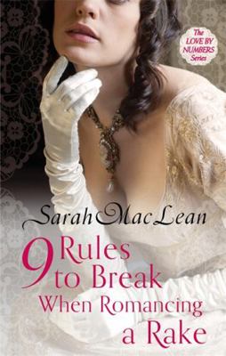 Nine Rules to Break When Romancing a Rake 0749959665 Book Cover