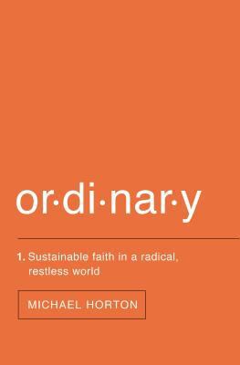 Ordinary: Sustainable Faith in a Radical, Restl... 0310517370 Book Cover