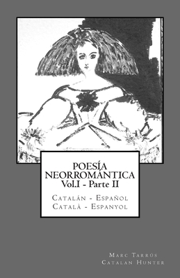 Poesía Neorromántica Vol.I - Parte II. Catalán ... [Spanish] 1484845528 Book Cover