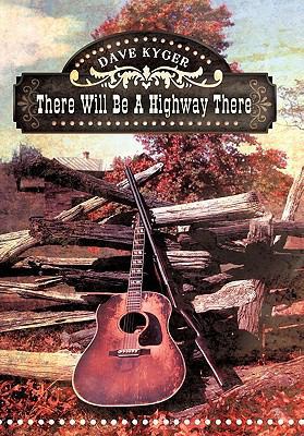 There Will Be a Highway There 144971594X Book Cover