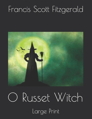 O Russet Witch: Large Print 1698806477 Book Cover