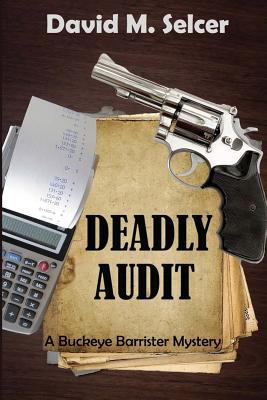 Deadly Audit: A Buckeye Barrister Mystery 0988194368 Book Cover