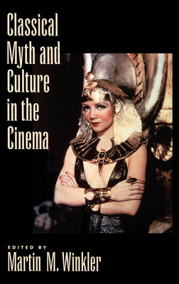 Classical Myth and Culture in the Cinema 0195130030 Book Cover