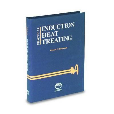 Practical Induction Heat Treating 0871707438 Book Cover