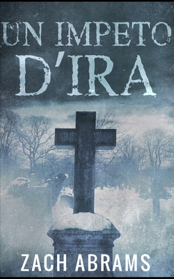 Un Impeto D'ira [Italian] 1034570846 Book Cover