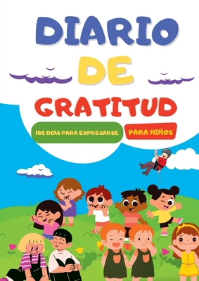 Diario De Gratitud Para Ni os [Spanish] B0CZJHR55S Book Cover