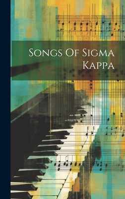 Songs Of Sigma Kappa 1019476400 Book Cover