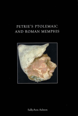 Petrie's Ptolemaic and Roman Memphis [With CDROM] 0905853407 Book Cover