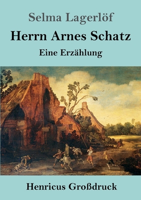 Herrn Arnes Schatz (Großdruck): Eine Erzählung [German] 3847854070 Book Cover