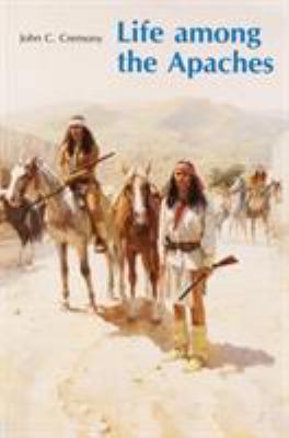 Life Among the Apaches 0803263120 Book Cover