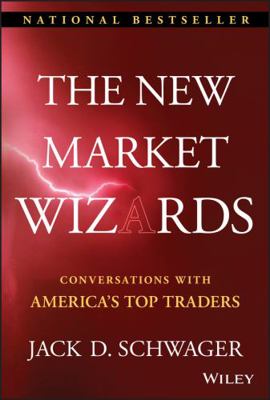 The New Market Wizards: Conversations with Amer... 1592803377 Book Cover