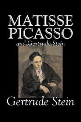 Matisse, Picasso and Gertrude Stein by Gertrude... 1598185039 Book Cover