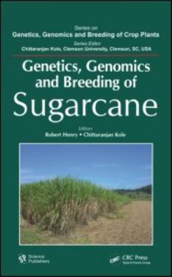 Genetics, Genomics and Breeding of Sugarcane 1578086841 Book Cover