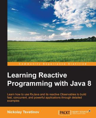 Learning Reactive Programming With Java 8 1785288725 Book Cover