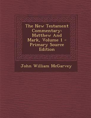 The New Testament Commentary: Matthew and Mark,... 1287693105 Book Cover