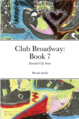 Club Broadway: Book 7: Emerald City Series 1716547474 Book Cover