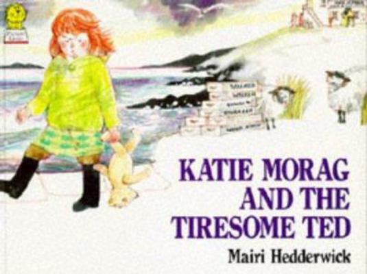 Kate Morag and the Tiresome Ted 0006631614 Book Cover